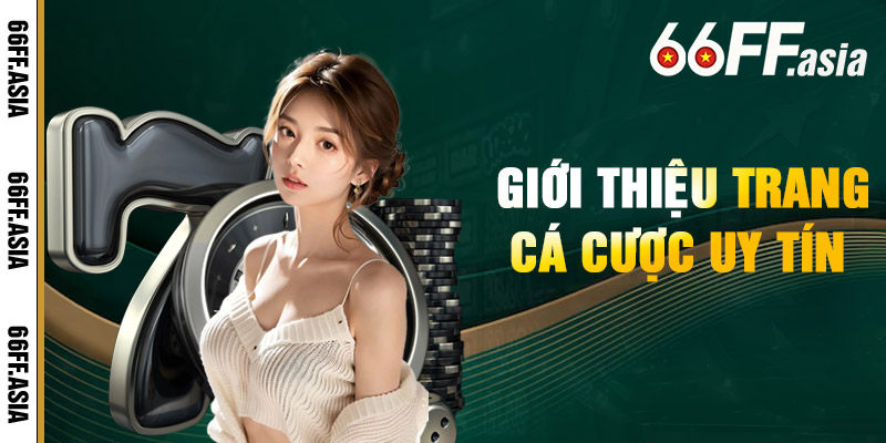Gioi Thieu Trang Ca Cuoc Uy Tin